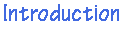 INTRODUCTION